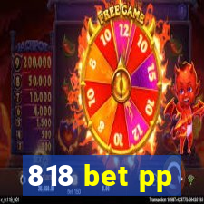 818 bet pp